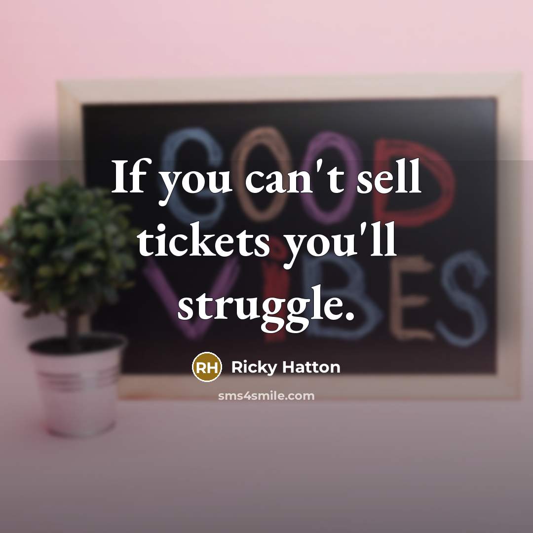 “If you can't sell tickets you'll struggle.…” quote by Ricky Hatton