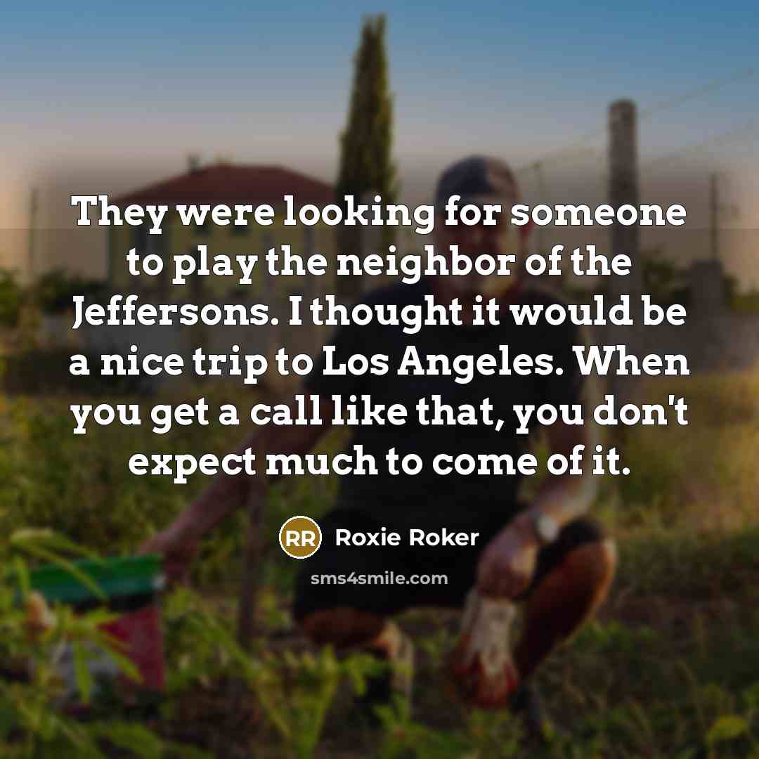 “They were looking for someone to play the neighbor of…” quote by Roxie Roker