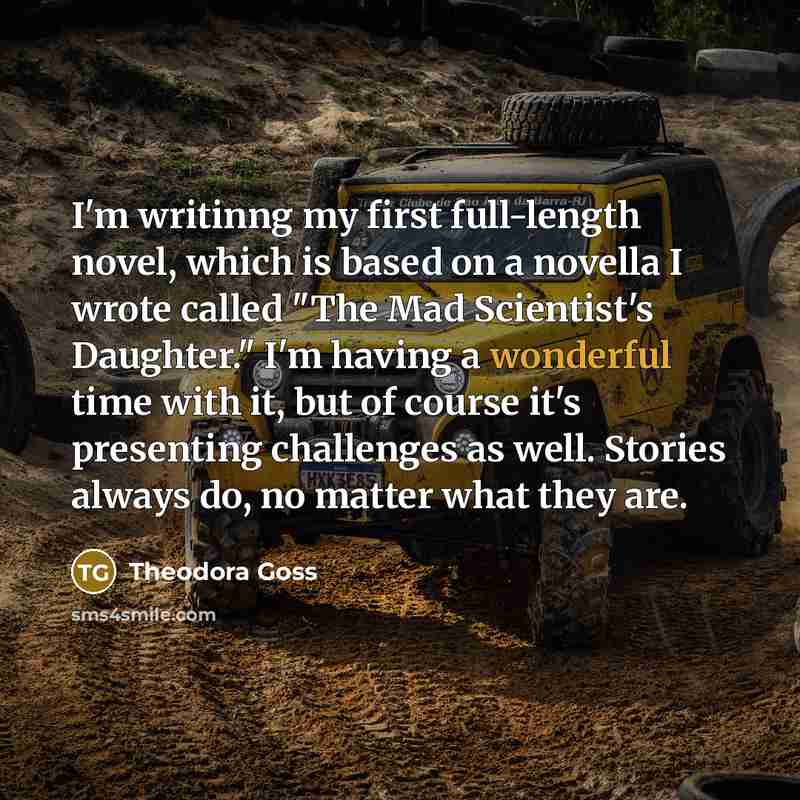 “I'm writinng my first full-length novel, which is based on…” quote by Theodora Goss