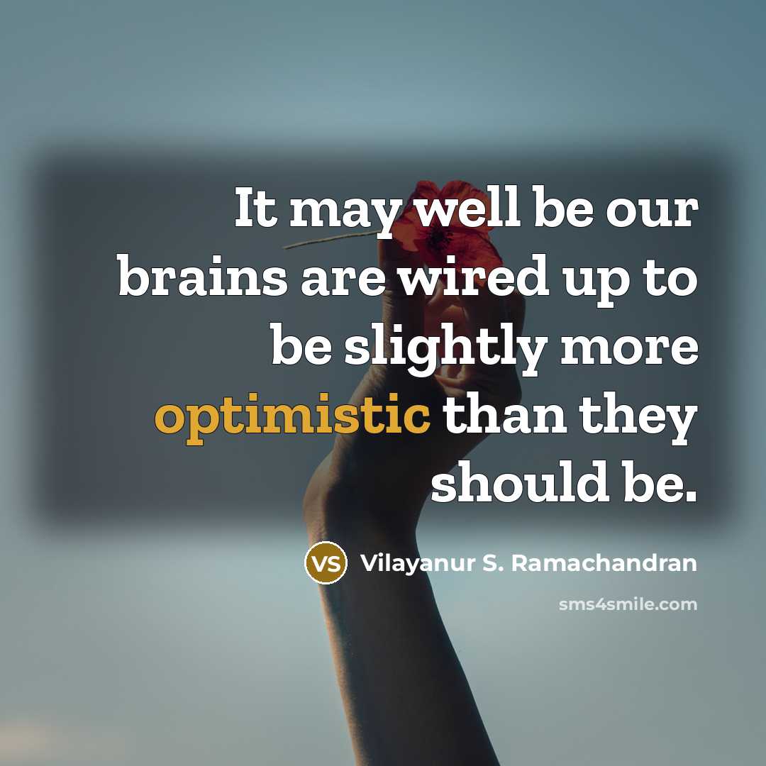 “It may well be our brains are wired up to…” quote by Vilayanur S. Ramachandran