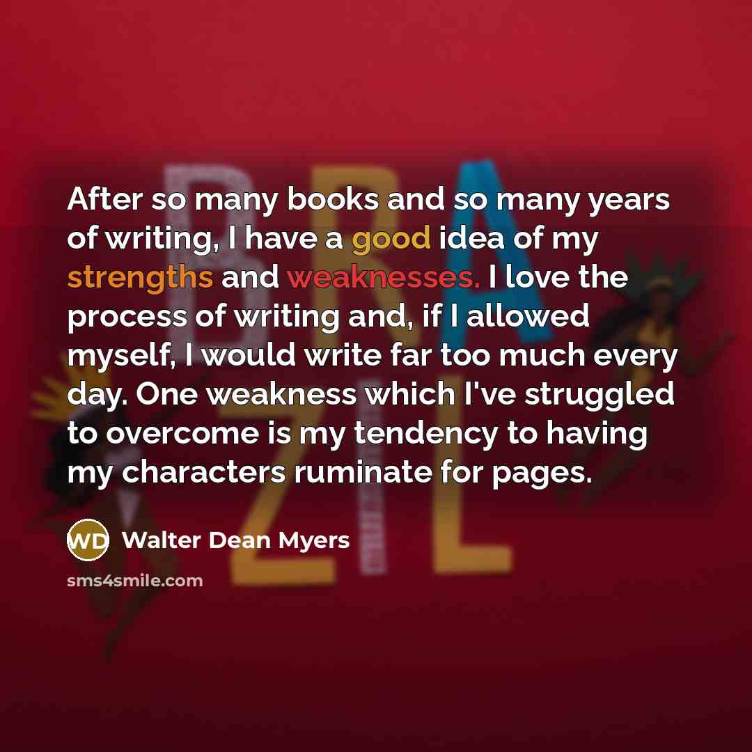 “After so many books and so many years of writing,…” quote by Walter Dean Myers