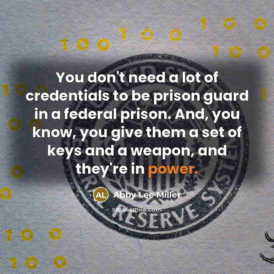 “You don't need a lot of credentials to be prison…” quote by Abby Lee Miller