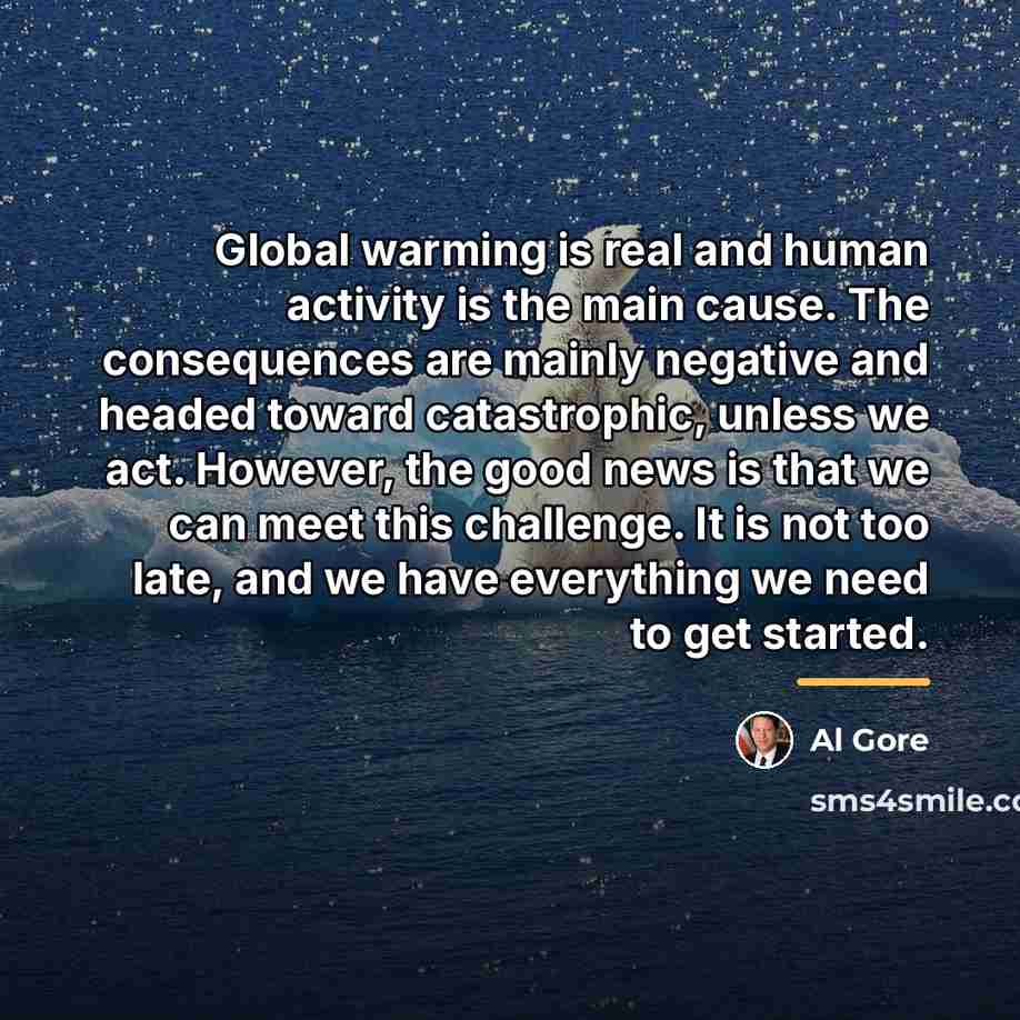 “Global warming is real and human activity is the main…” quote by Al Gore