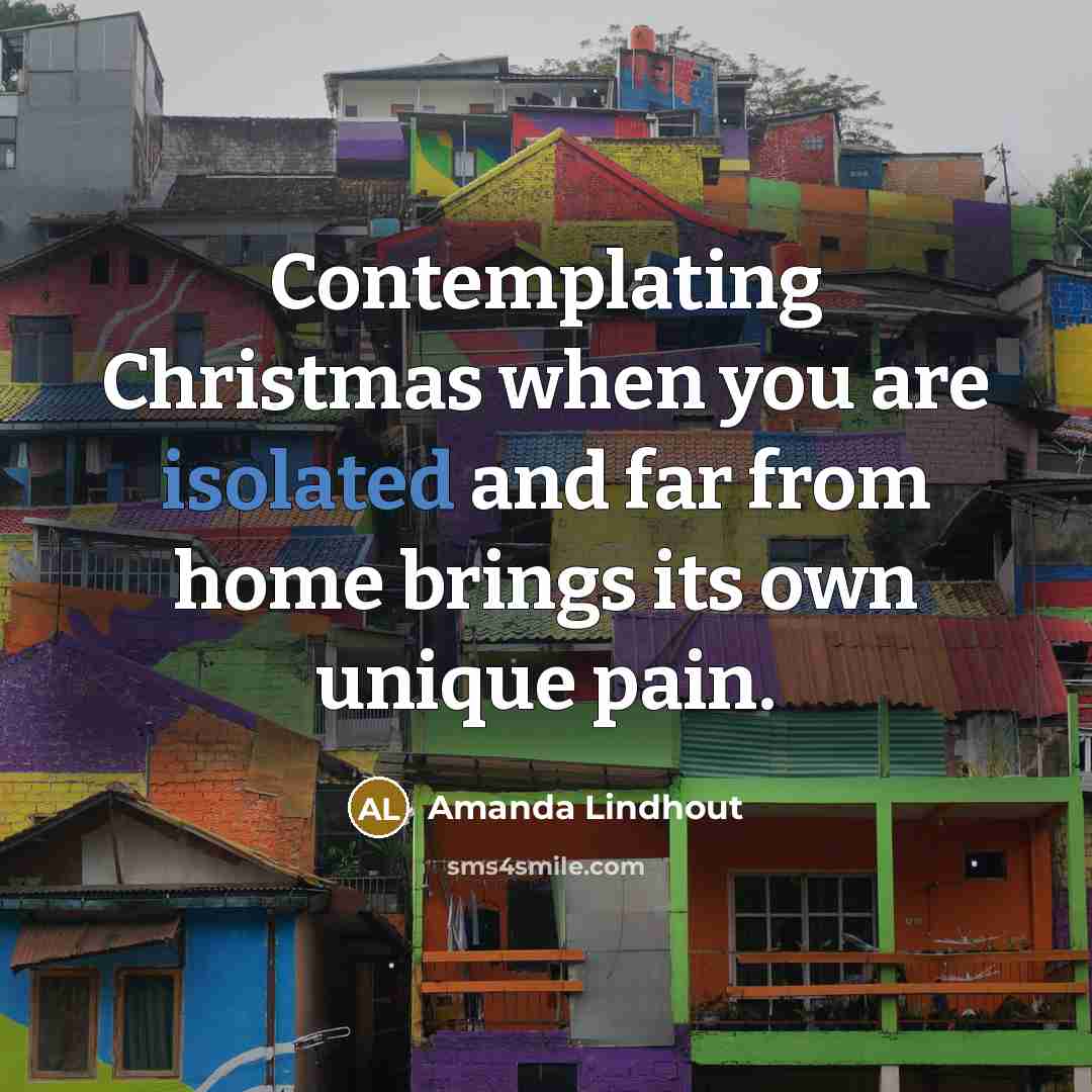 “Contemplating Christmas when you are isolated and far from home…” quote by Amanda Lindhout