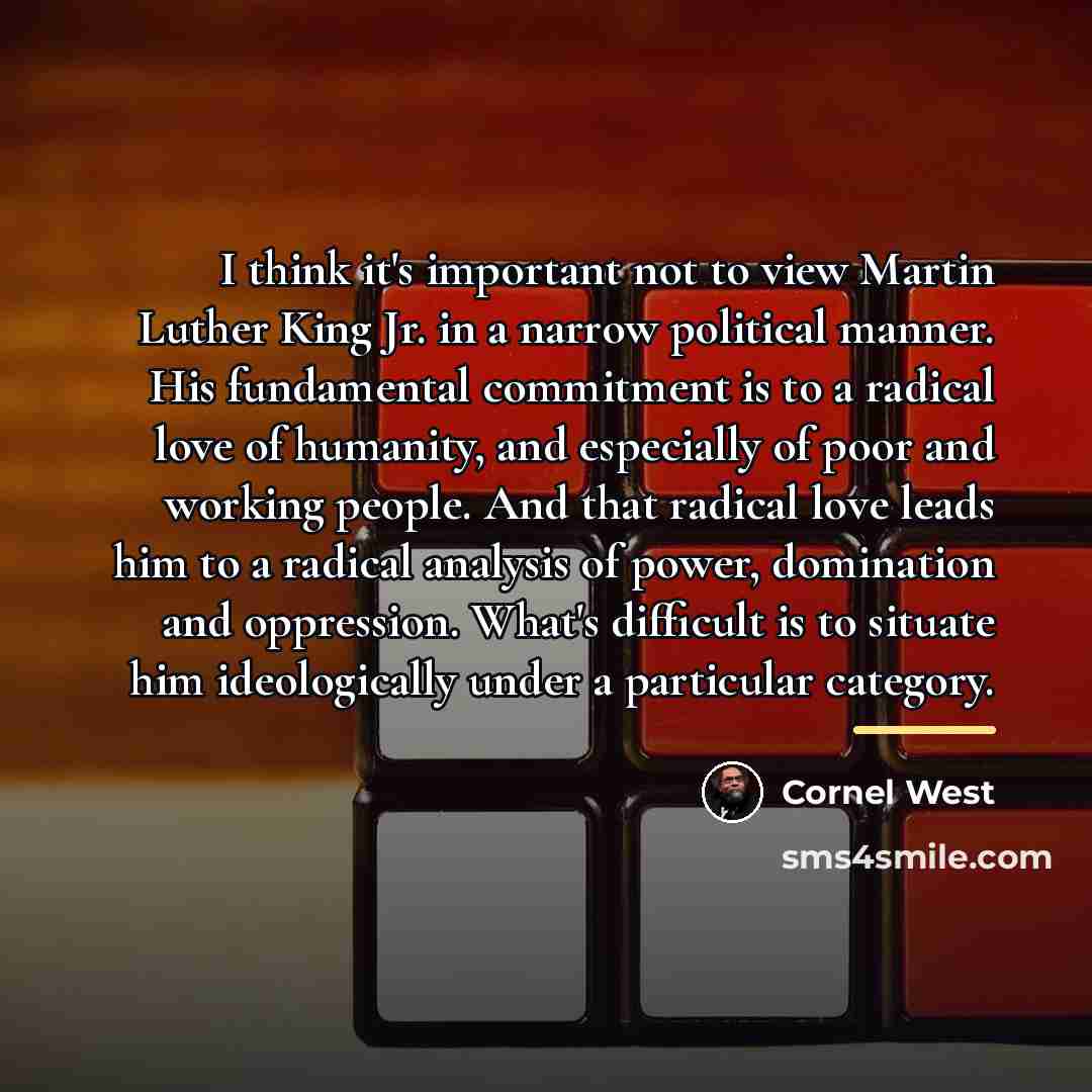 “I think it's important not to view Martin Luther King…” quote by Cornel West