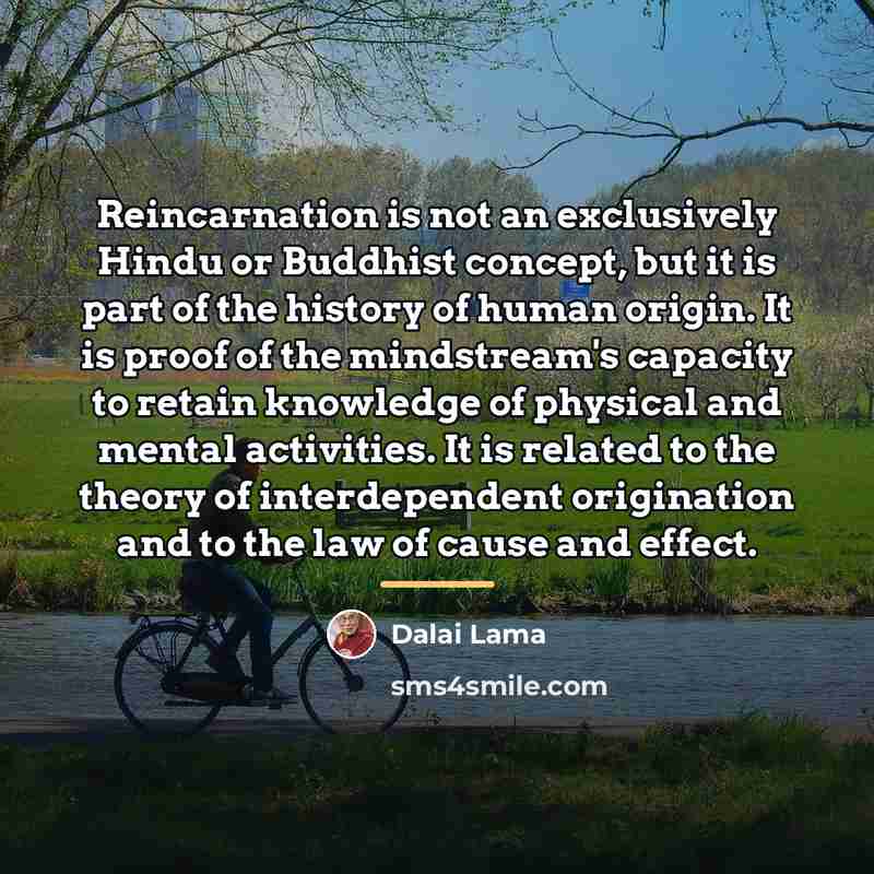 “Reincarnation is not an exclusively Hindu or Buddhist concept, but…” quote by Dalai Lama