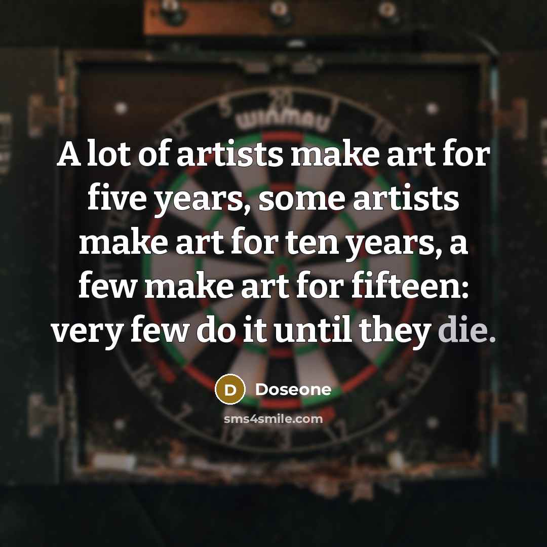 “A lot of artists make art for five years, some…” quote by Doseone