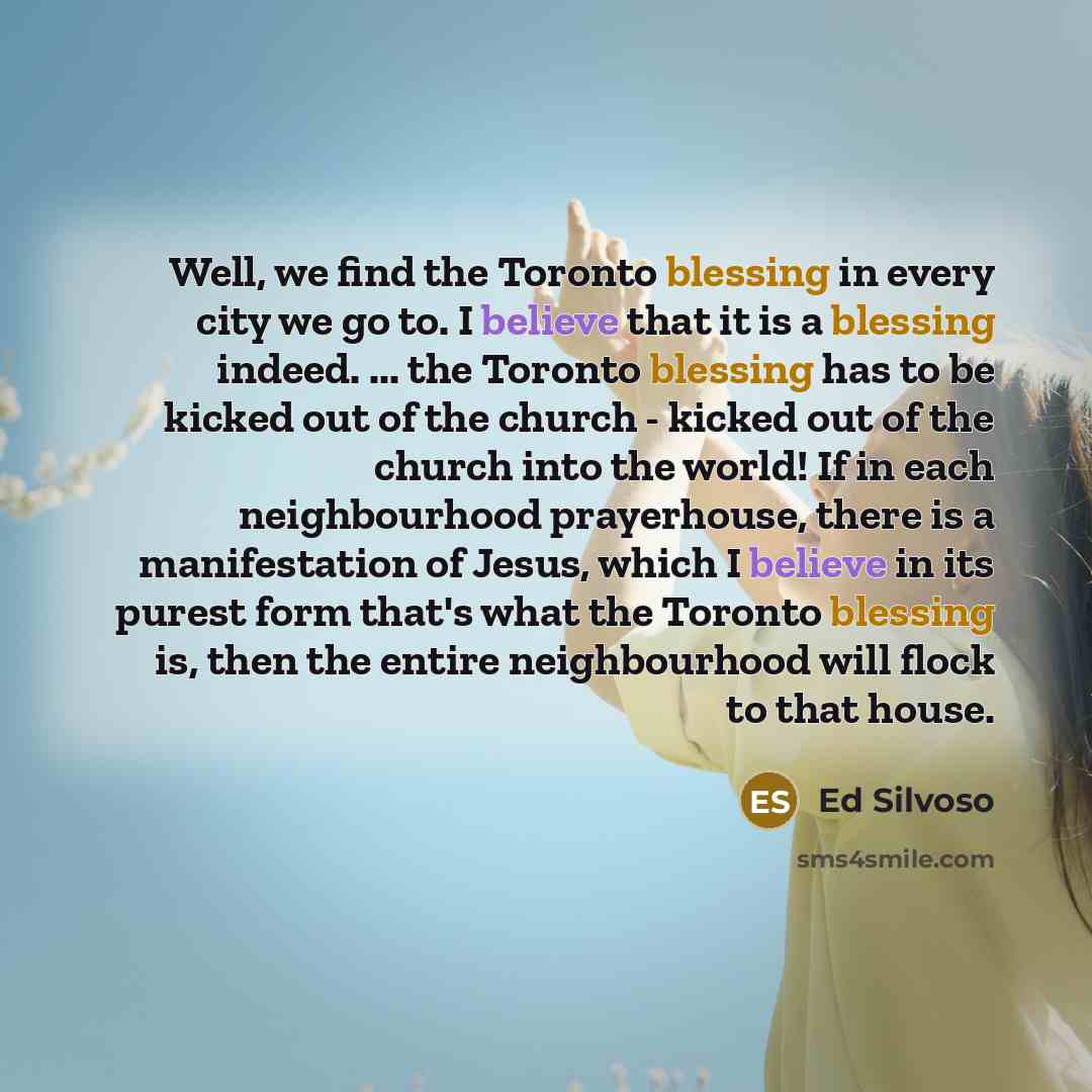 “Well, we find the Toronto blessing in every city we…” quote by Ed Silvoso