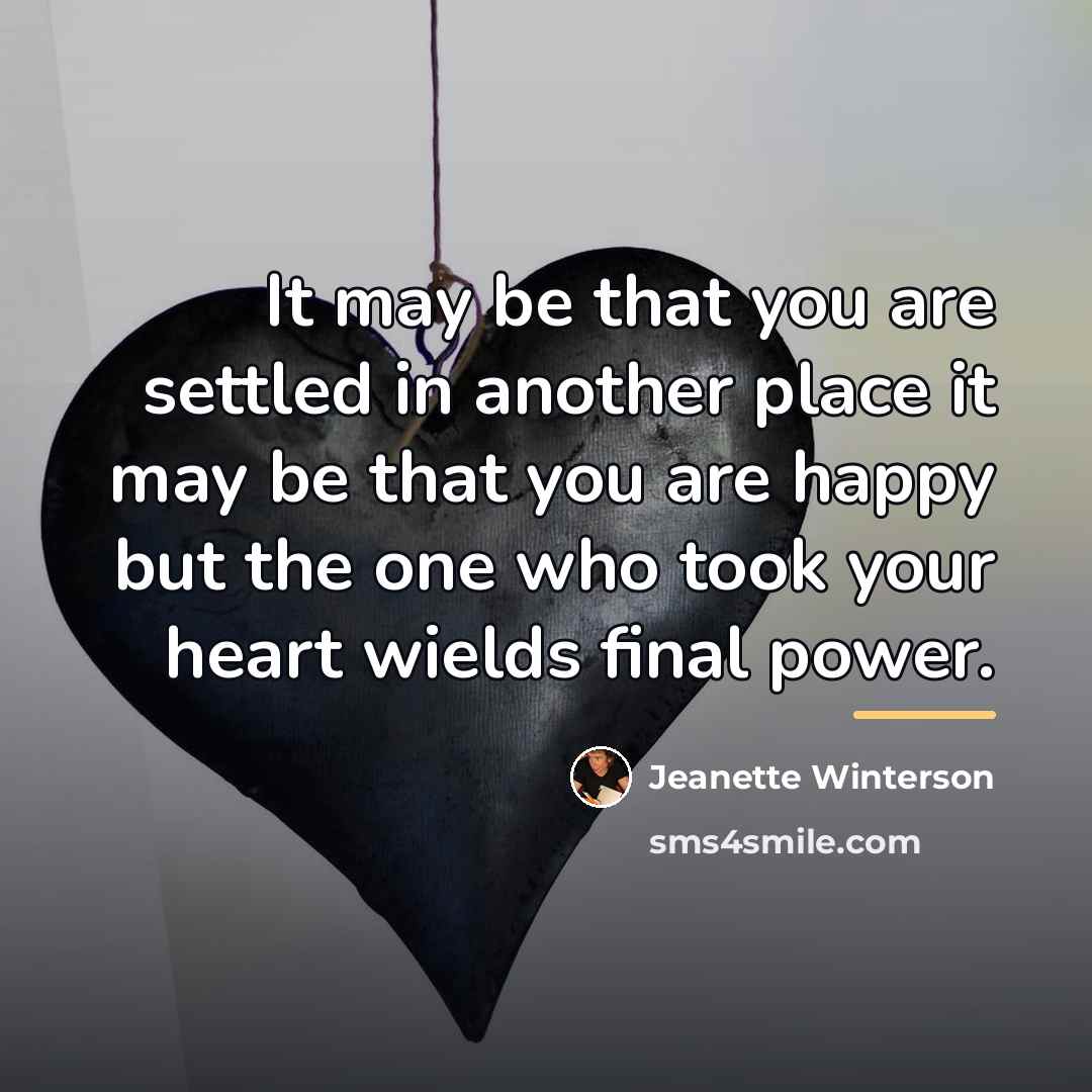 “It may be that you are settled in another place…” quote by Jeanette Winterson