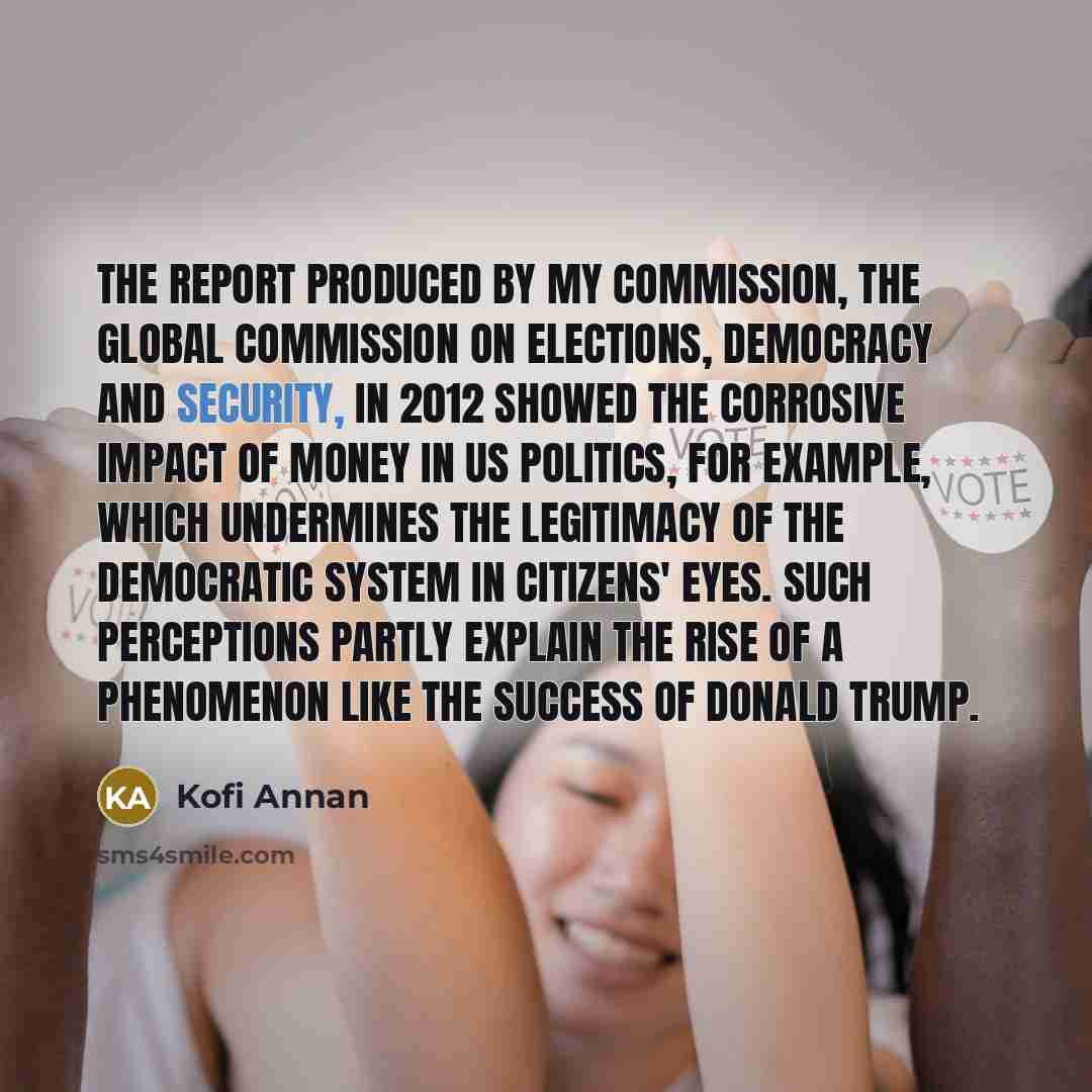 “The report produced by my commission, the Global Commission on…” quote by Kofi Annan