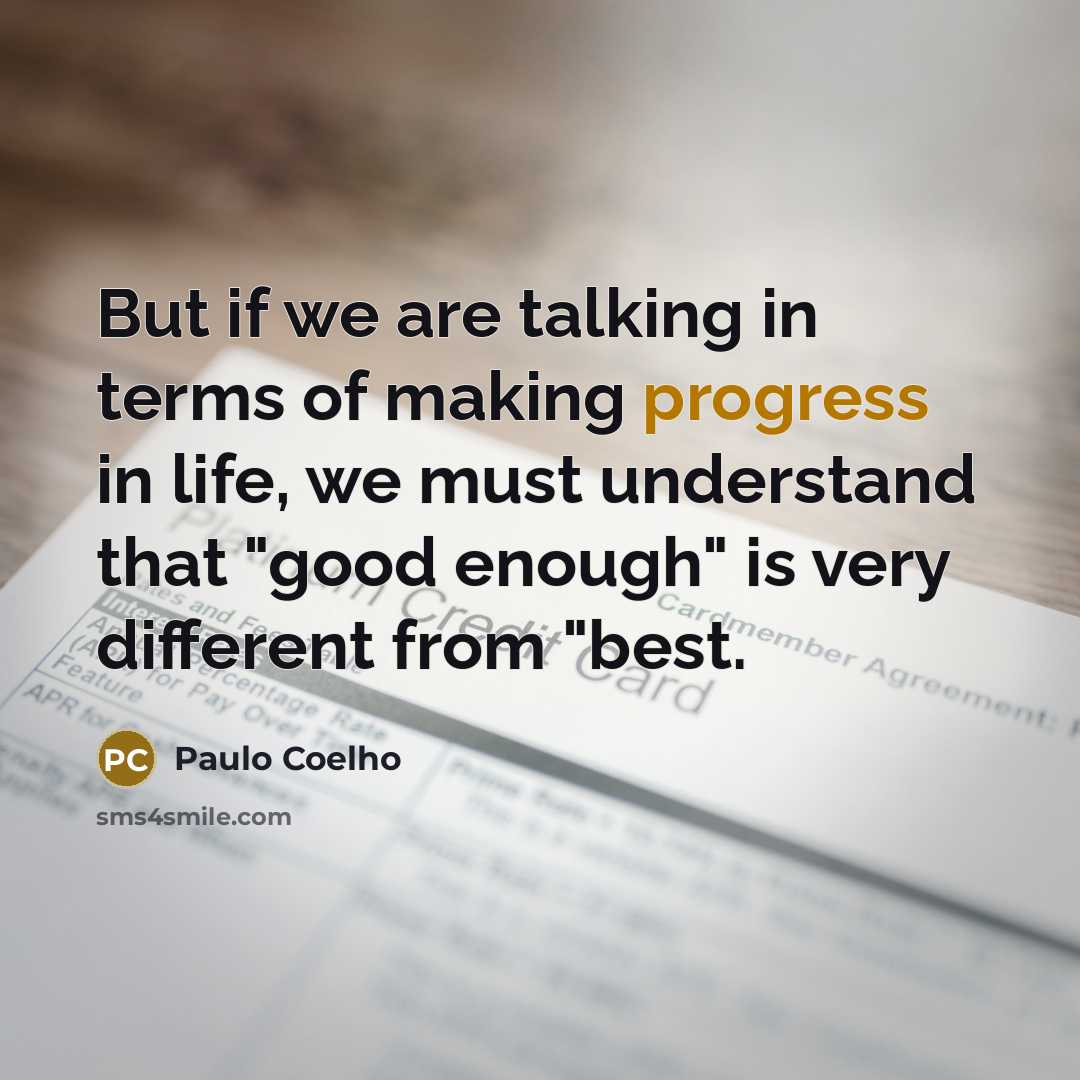 “But if we are talking in terms of making progress…” quote by Paulo Coelho