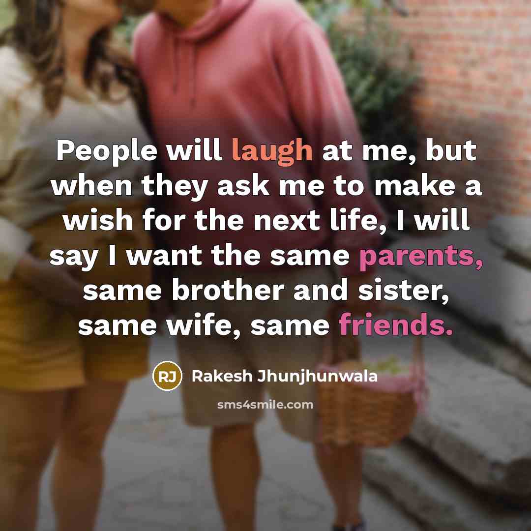 “People will laugh at me, but when they ask me…” quote by Rakesh Jhunjhunwala