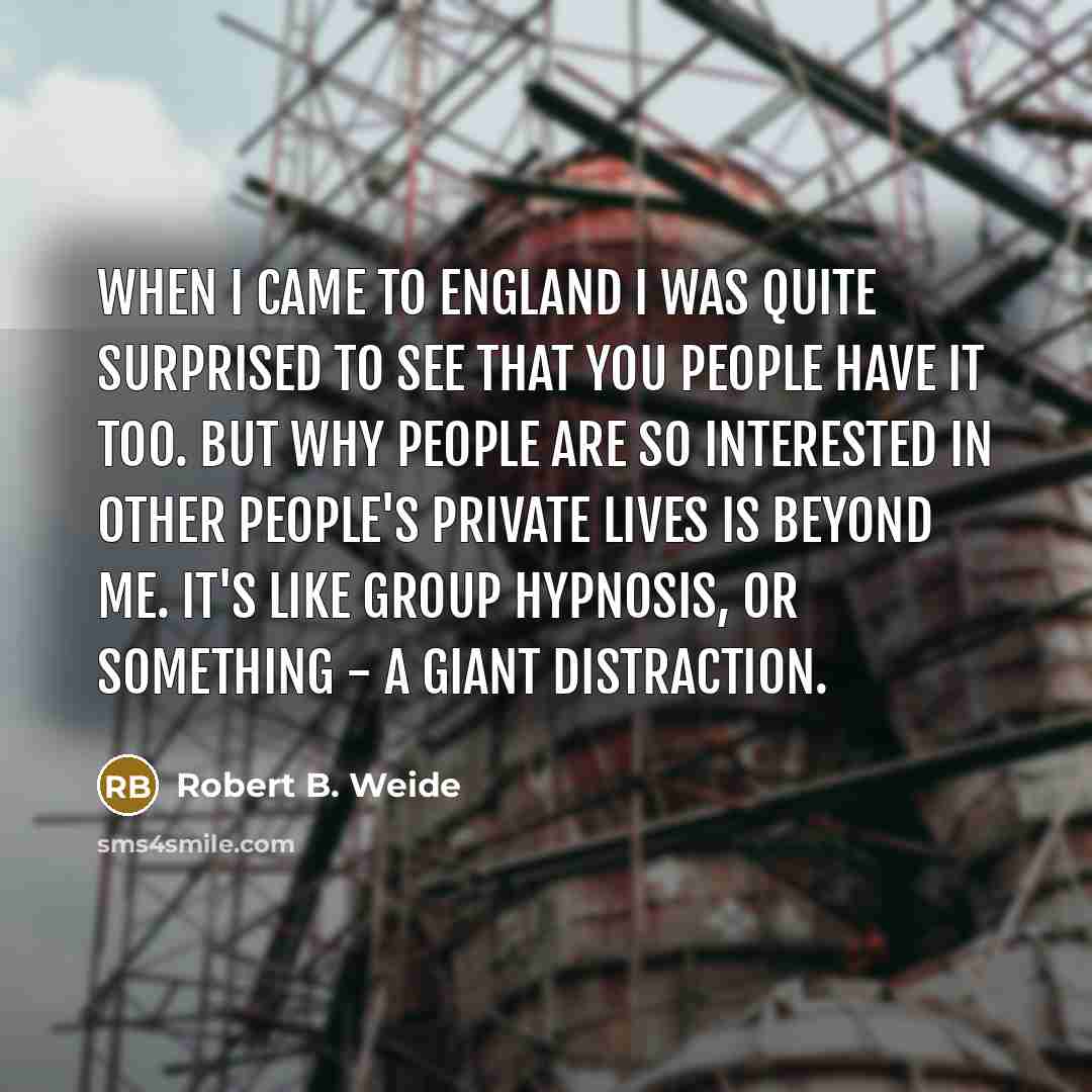 “When I came to England I was quite surprised to…” quote by Robert B. Weide