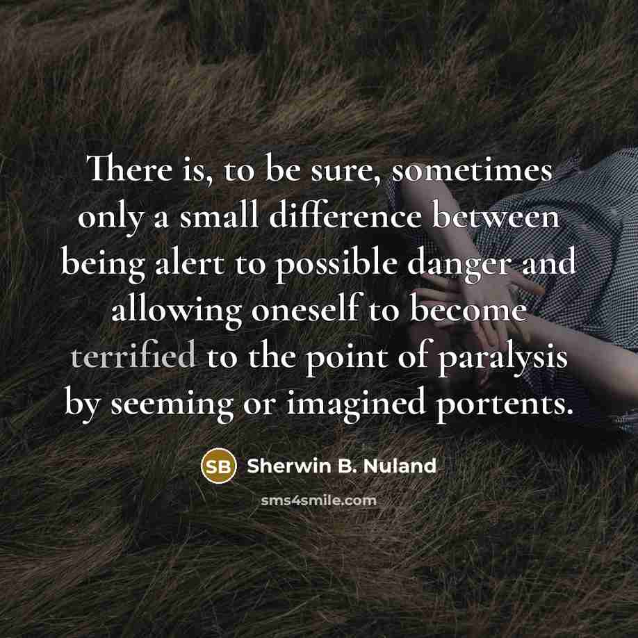 “There is, to be sure, sometimes only a small difference…” quote by Sherwin B. Nuland