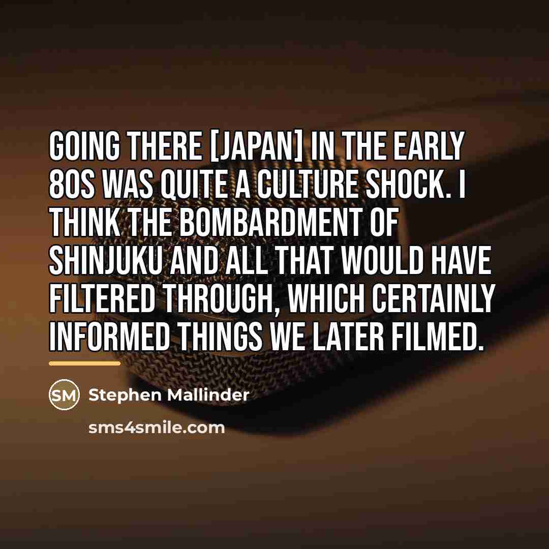 “Going there [Japan] in the early 80s was quite a…” quote by Stephen Mallinder
