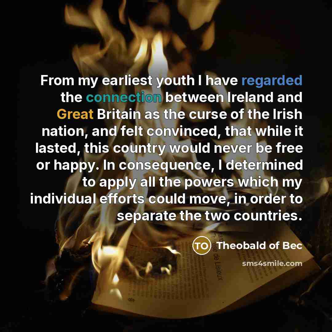 “From my earliest youth I have regarded the connection between…” quote by Theobald of Bec