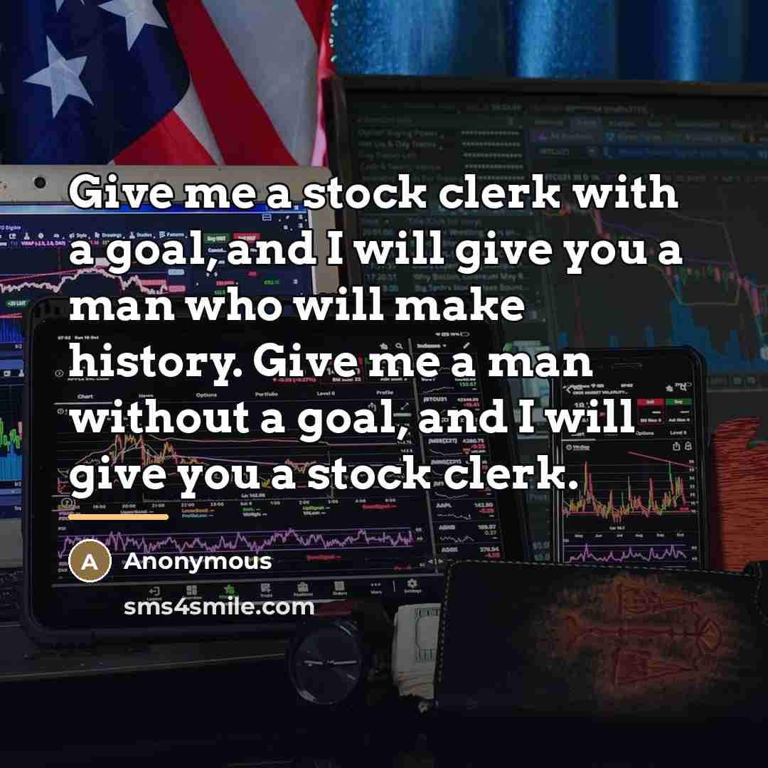 “Give me a stock clerk with a goal, and I…” quote by J.C. Penny