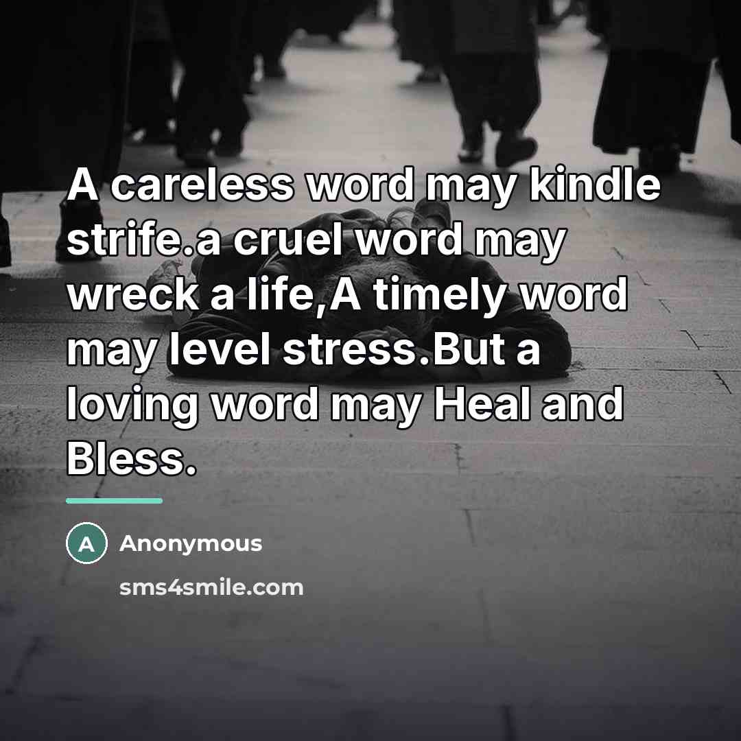 “A careless word may kindle strife.a cruel word may wreck…” quote by Anonymous