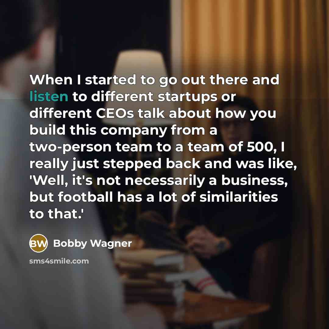 “When I started to go out there and listen to…” quote by Bobby Wagner