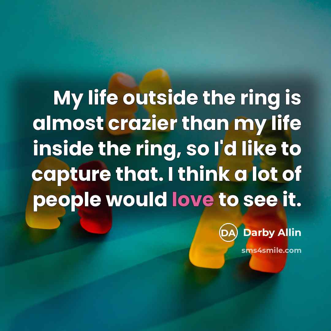 “My life outside the ring is almost crazier than my…” quote by Darby Allin