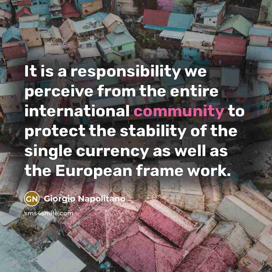 “It is a responsibility we perceive from the entire international…” quote by Giorgio Napolitano