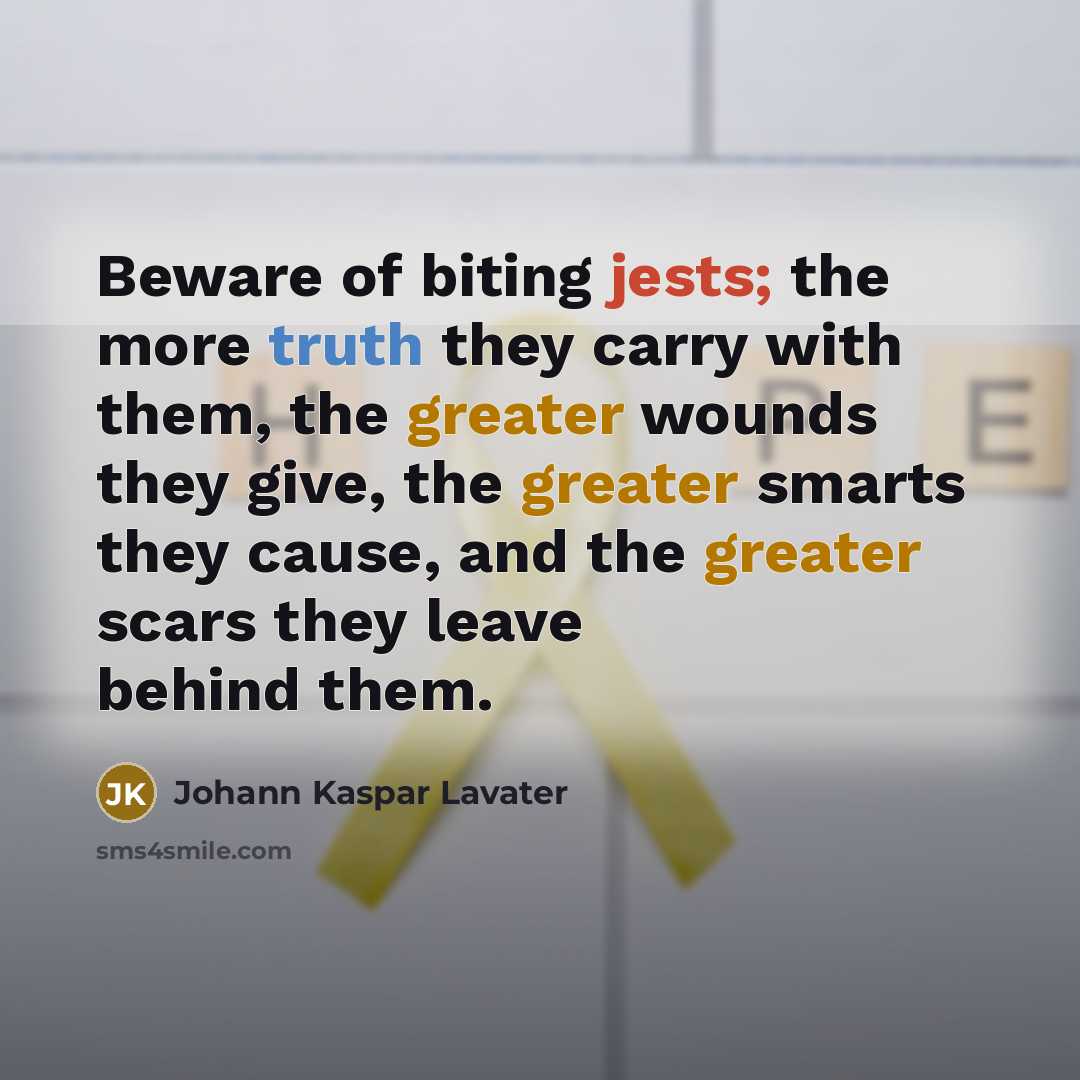 “Beware of biting jests; the more truth they carry with…” quote by Johann Kaspar Lavater