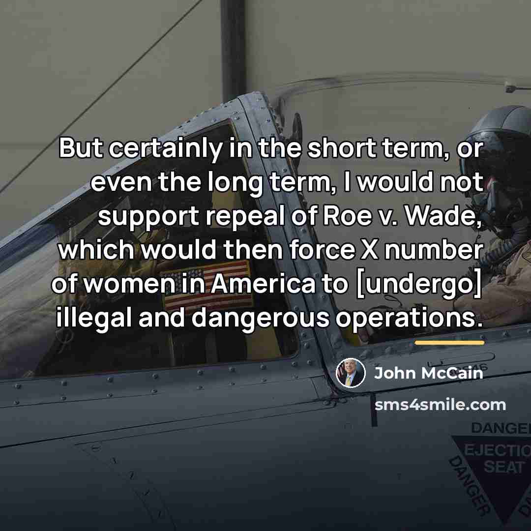 “But certainly in the short term, or even the long…” quote by John McCain