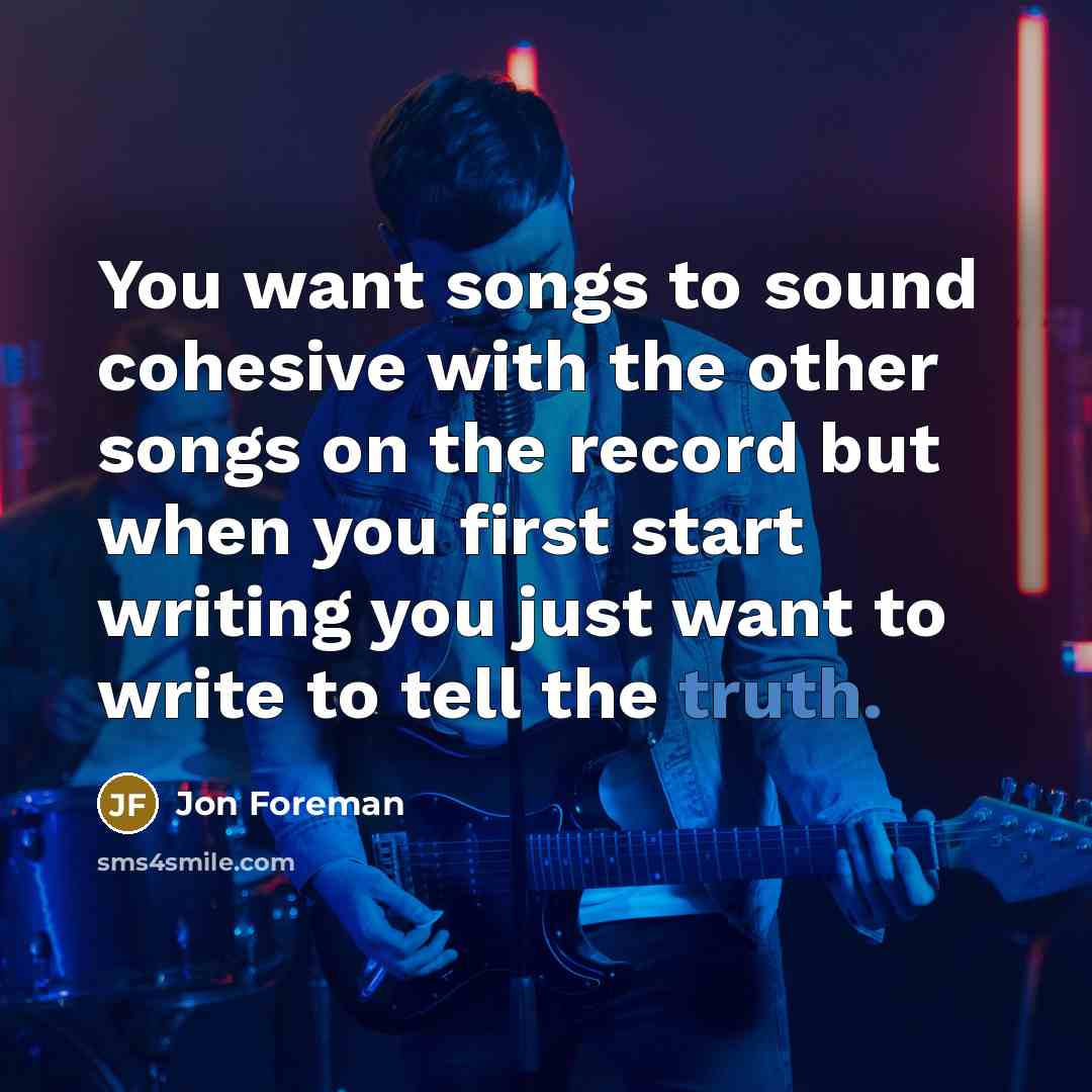 “You want songs to sound cohesive with the other songs…” quote by Jon Foreman