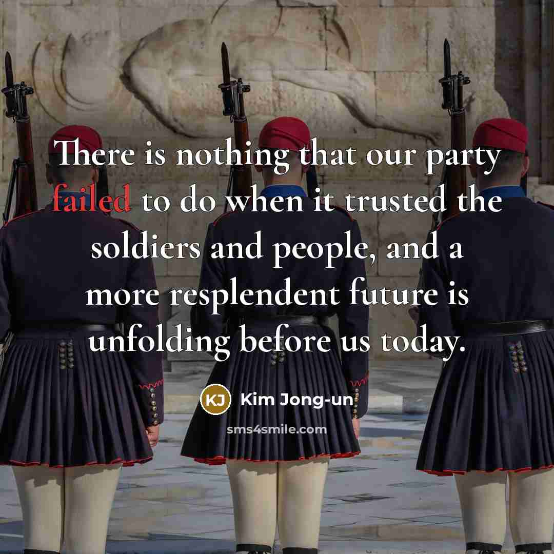 “There is nothing that our party failed to do when…” quote by Kim Jong-un