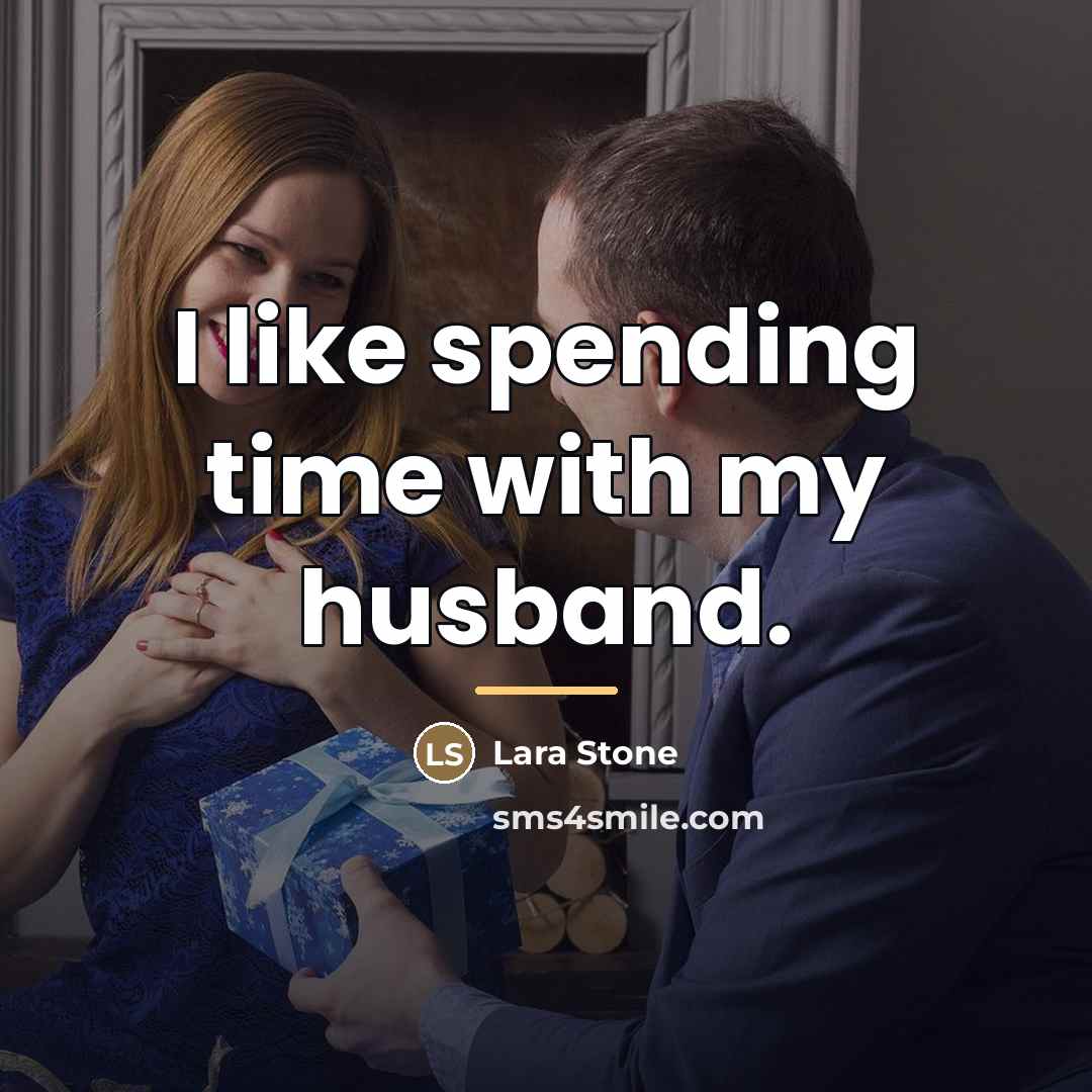 “I like spending time with my husband.…” quote by Lara Stone