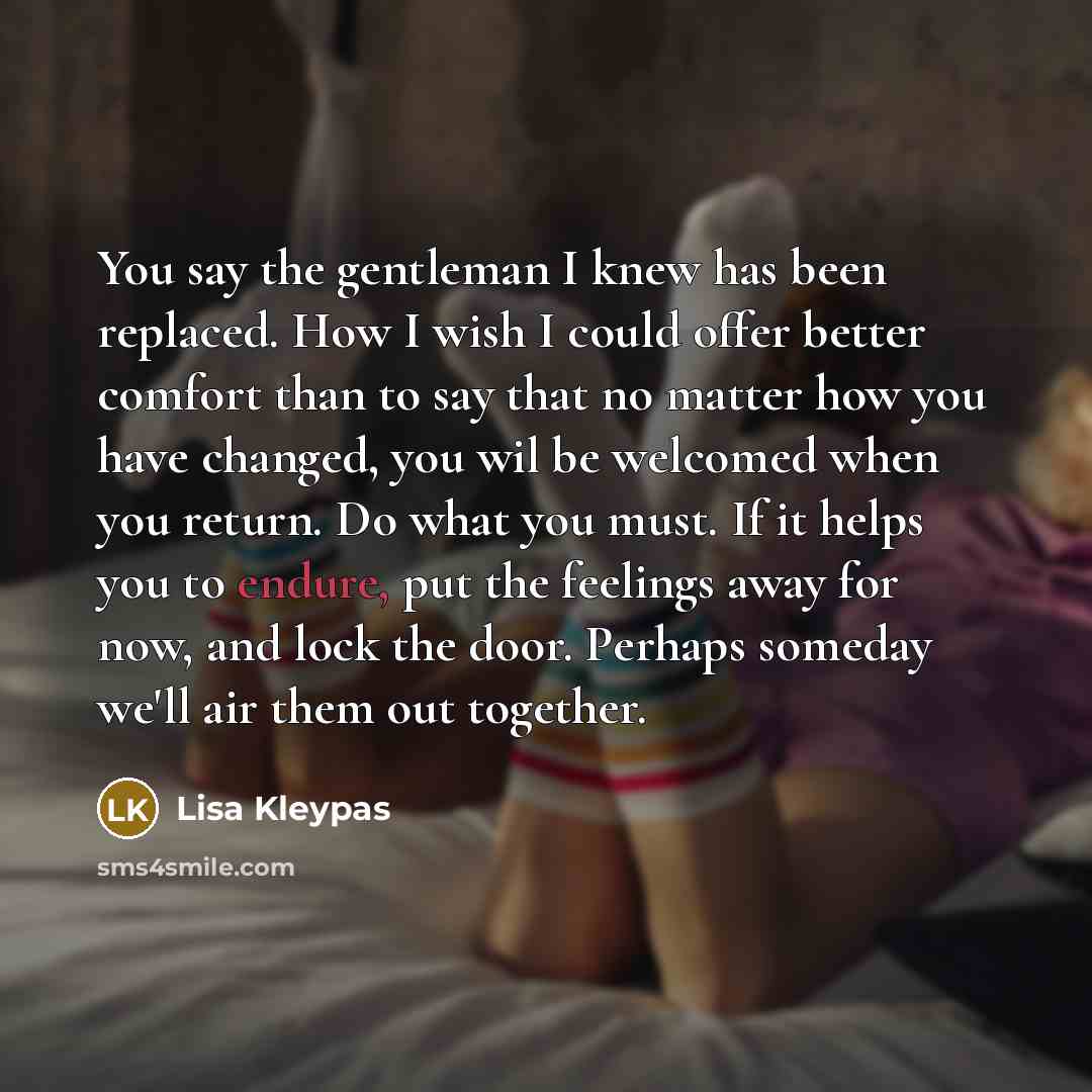 “You say the gentleman I knew has been replaced. How…” quote by Lisa Kleypas