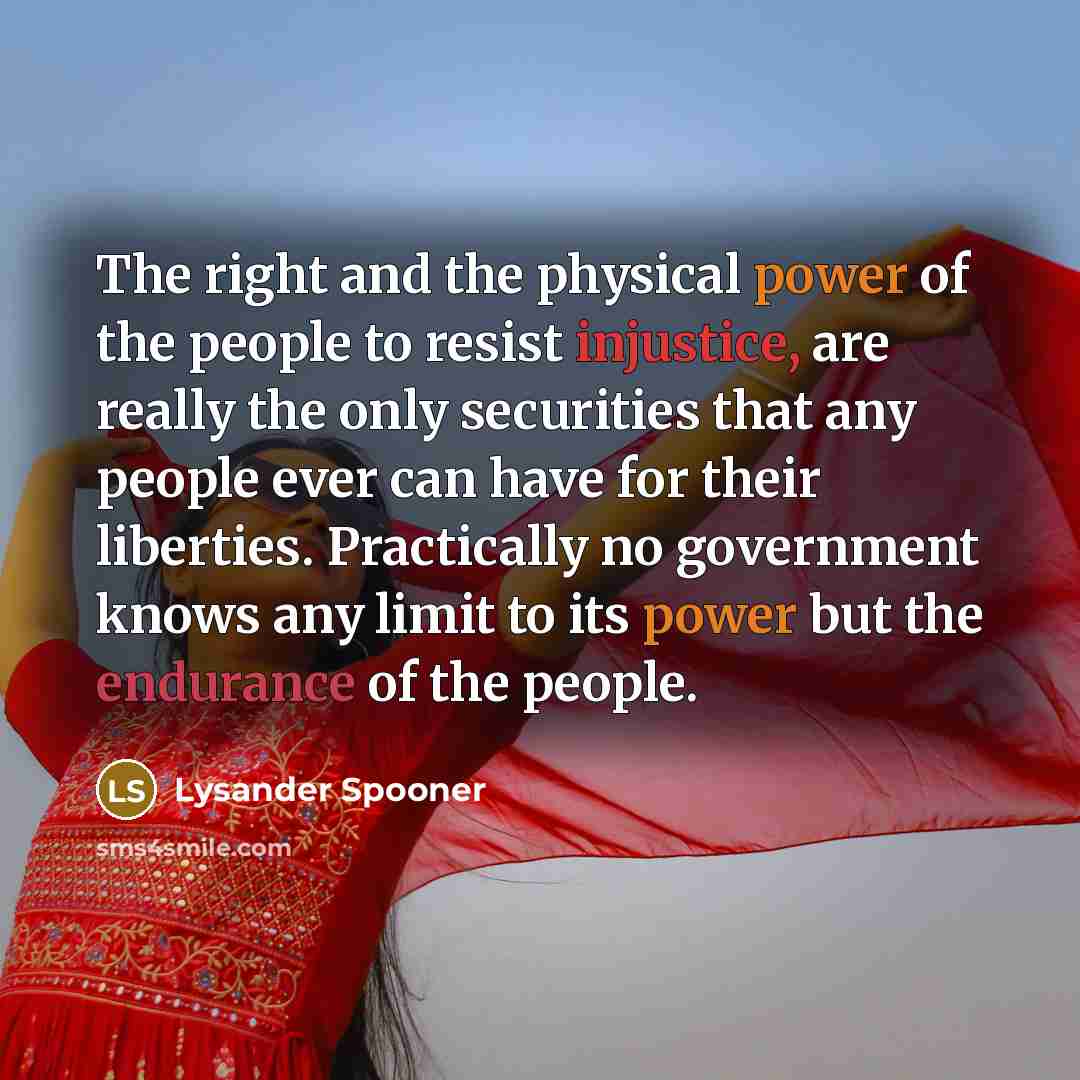 “The right and the physical power of the people to…” quote by Lysander Spooner