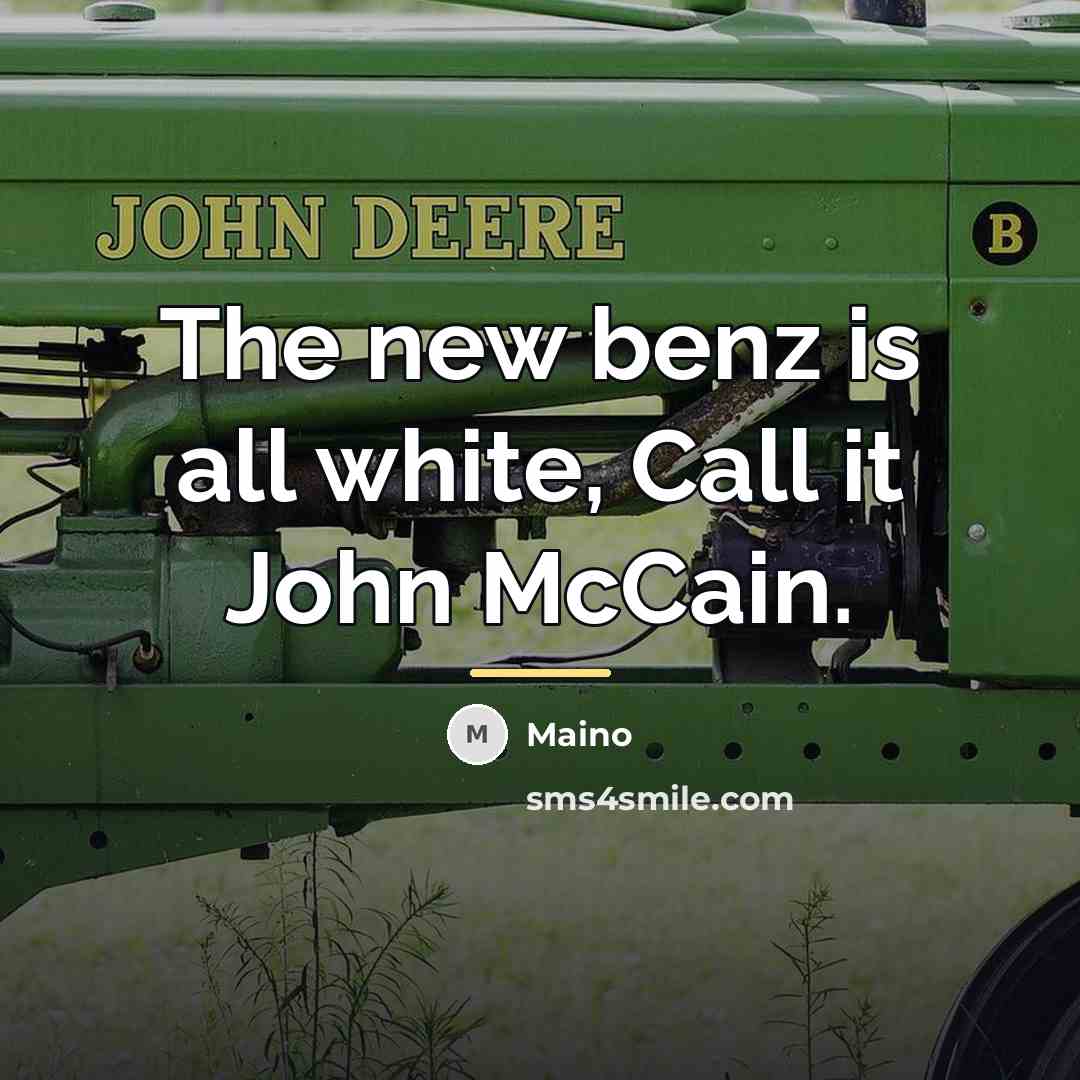 “The new benz is all white, Call it John McCain.…” quote by Maino