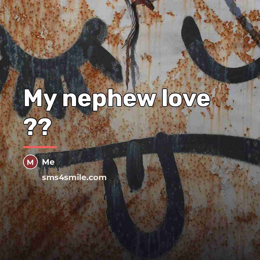 “My nephew love ??…” quote by Me