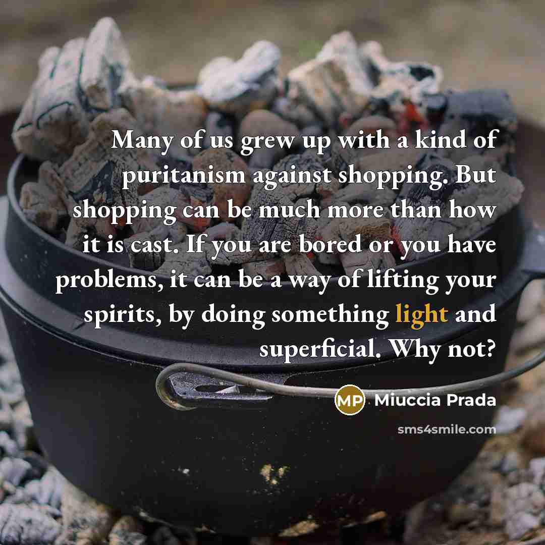 “Many of us grew up with a kind of puritanism…” quote by Miuccia Prada