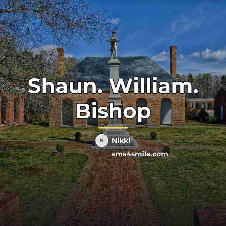 “Shaun. William. Bishop…” quote by Nikki