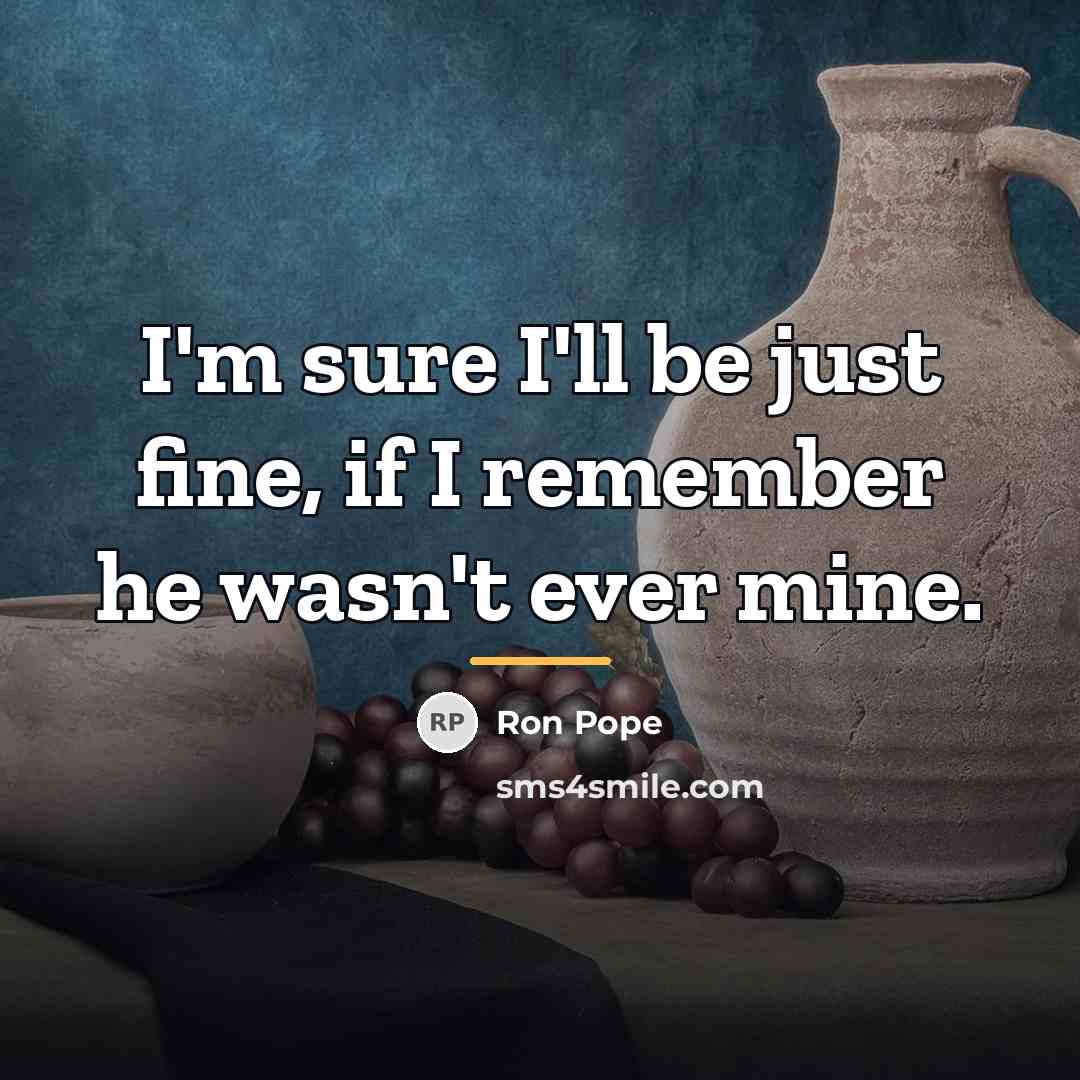 “I'm sure I'll be just fine, if I remember he…” quote by Ron Pope