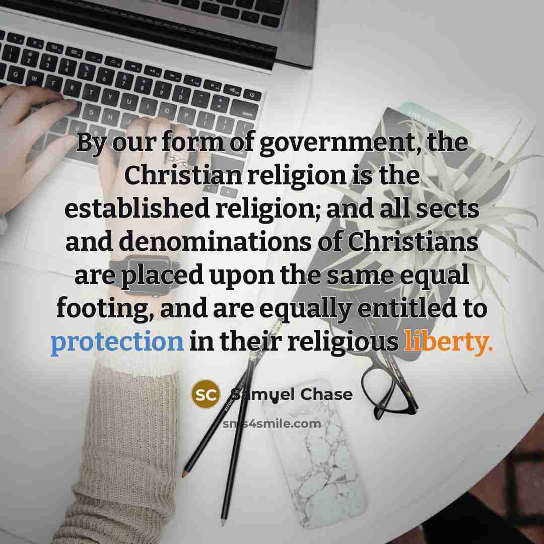 “By our form of government, the Christian religion is the…” quote by Samuel Chase