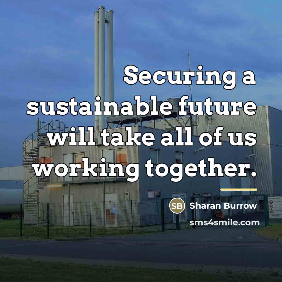 “Securing a sustainable future will take all of us working…” quote by Sharan Burrow