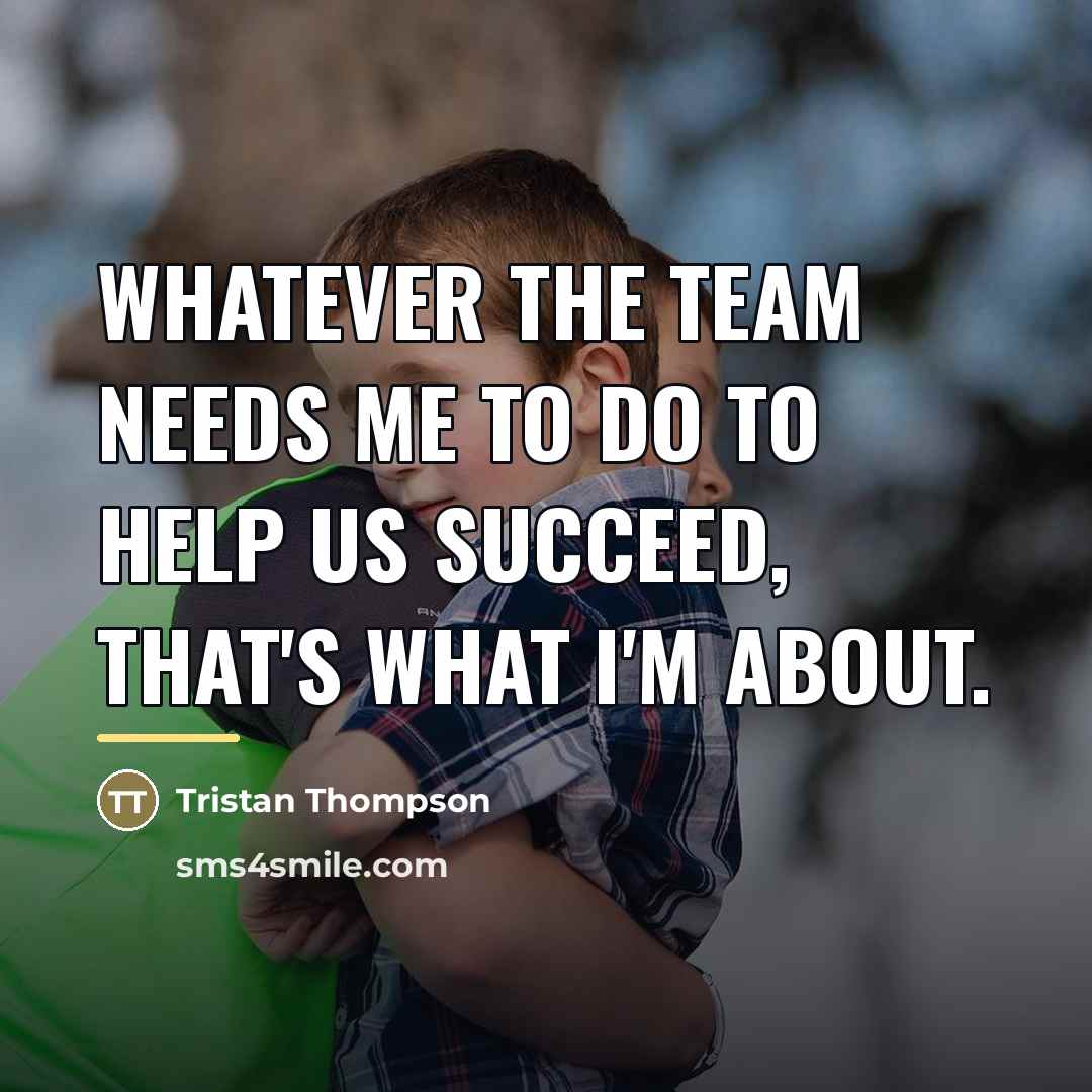 “Whatever the team needs me to do to help us…” quote by Tristan Thompson