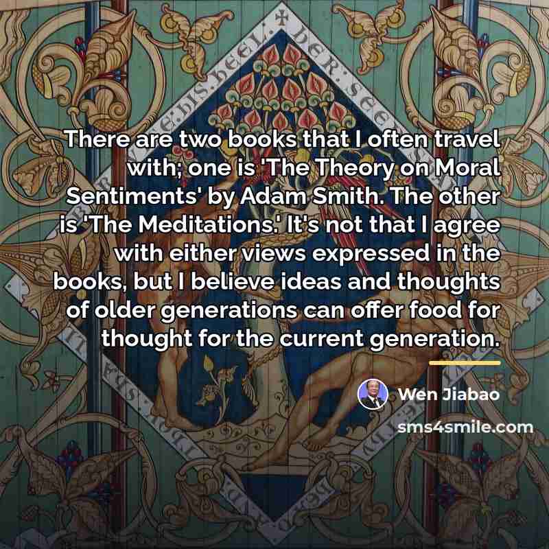 “There are two books that I often travel with; one…” quote by Wen Jiabao