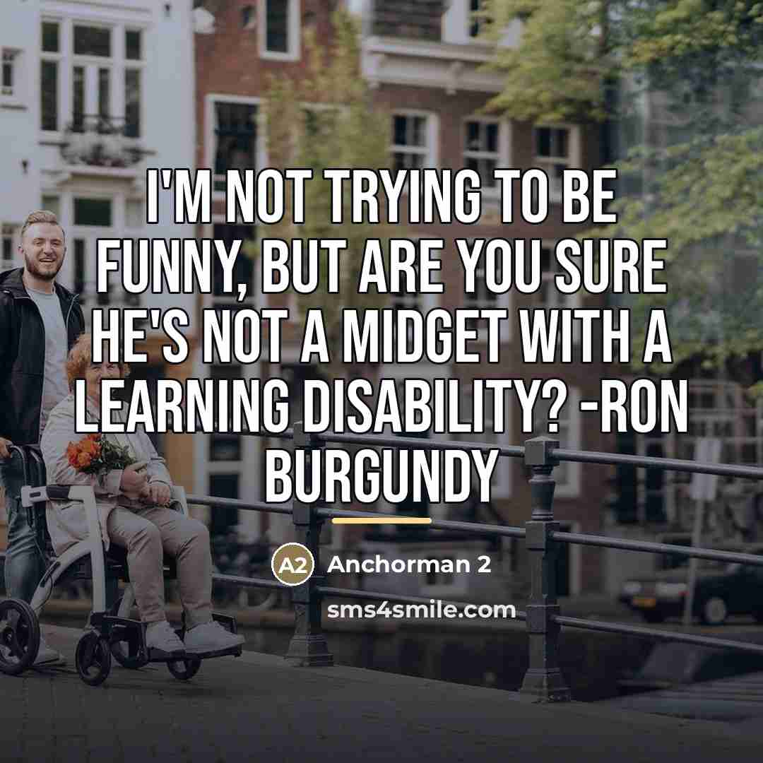 “I'm not trying to be funny, but are you sure…” quote by Anchorman 2
