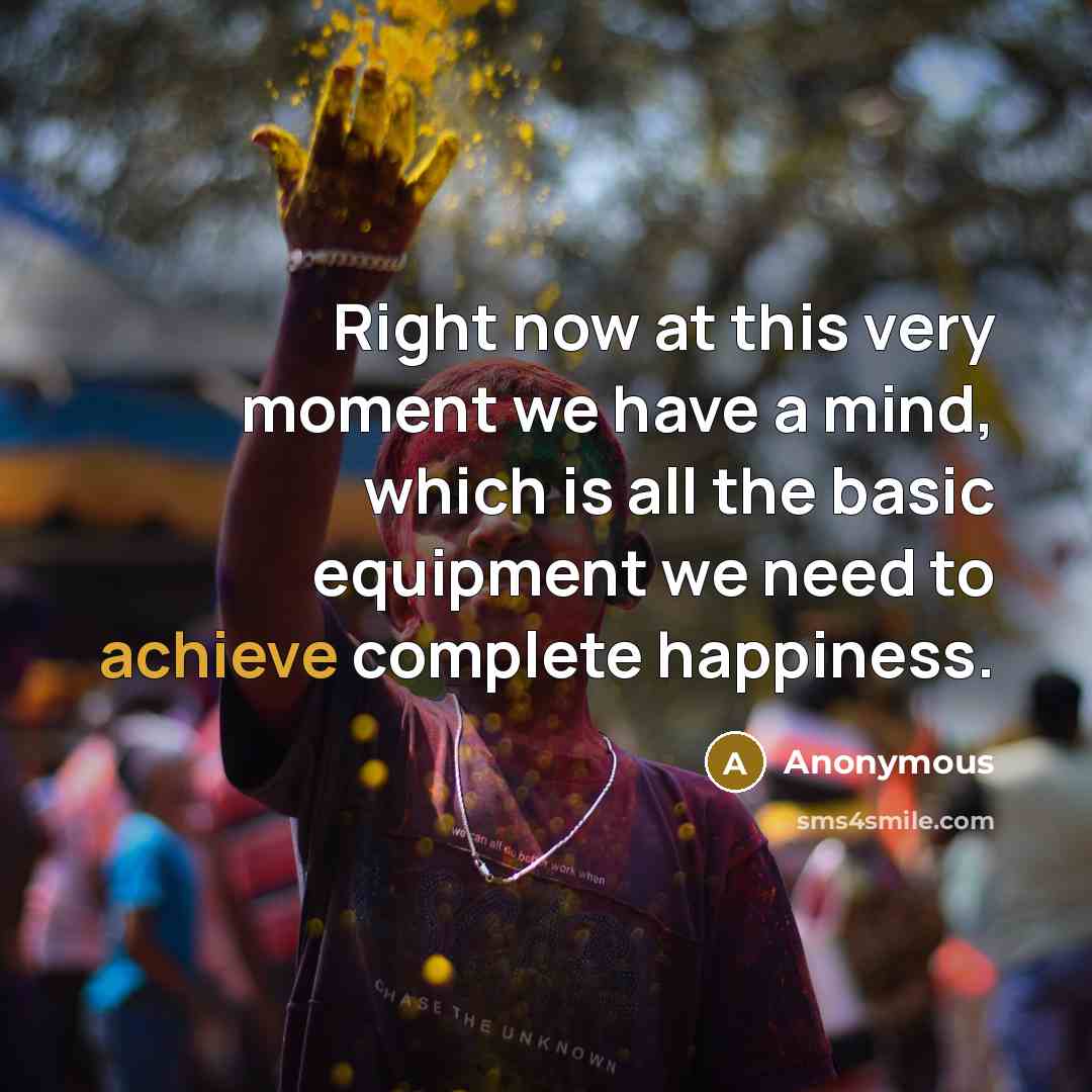 “Right now at this very moment we have a mind,…” quote by Anonymous