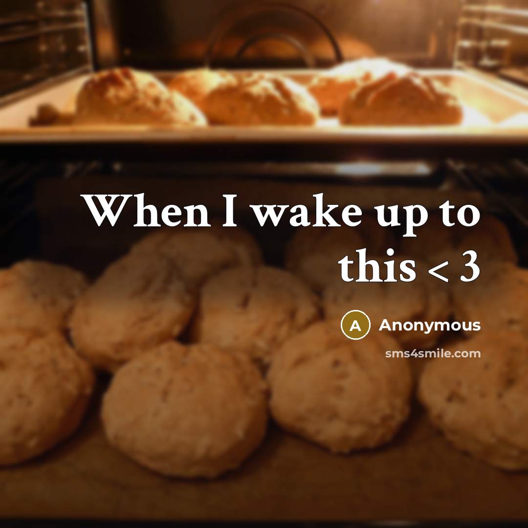 “When I wake up to this < 3” quote by Anonymous