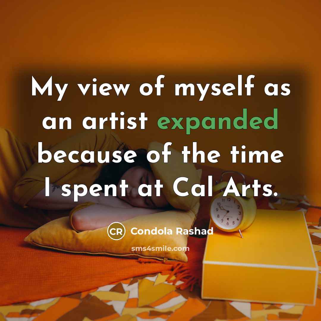 “My view of myself as an artist expanded because of…” quote by Condola Rashad
