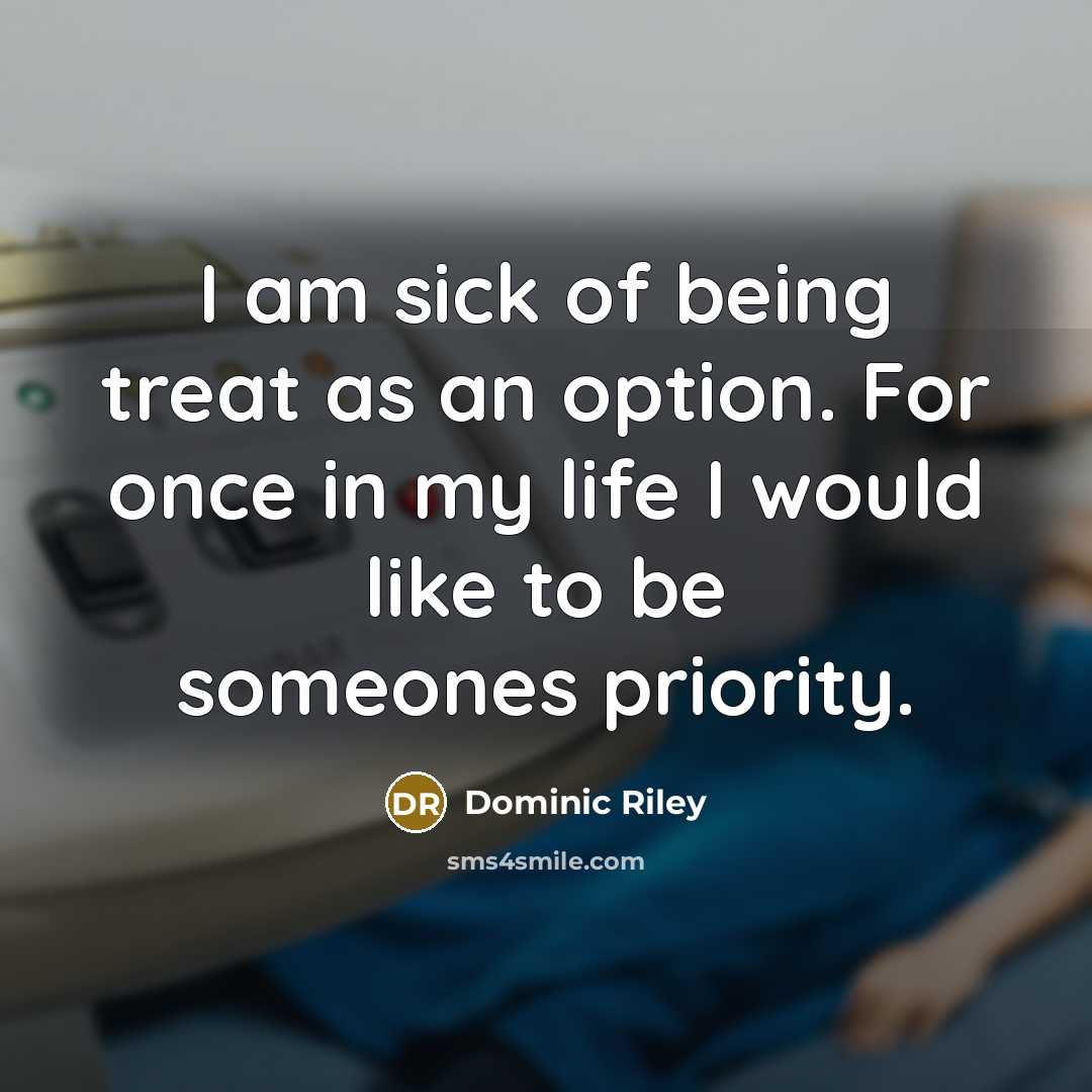 “I am sick of being treat as an option. For…” quote by Dominic Riley