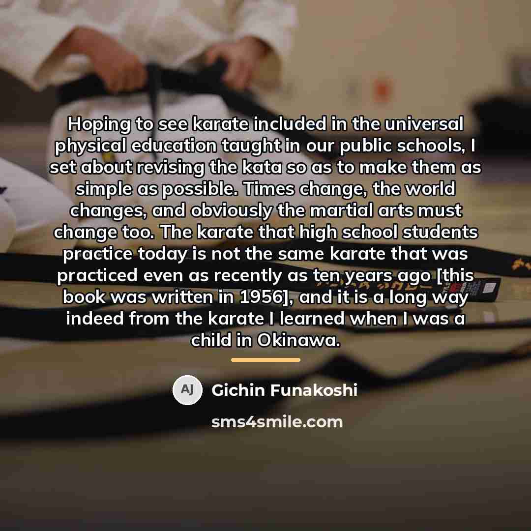 “Hoping to see karate included in the universal physical education…” quote by Gichin Funakoshi