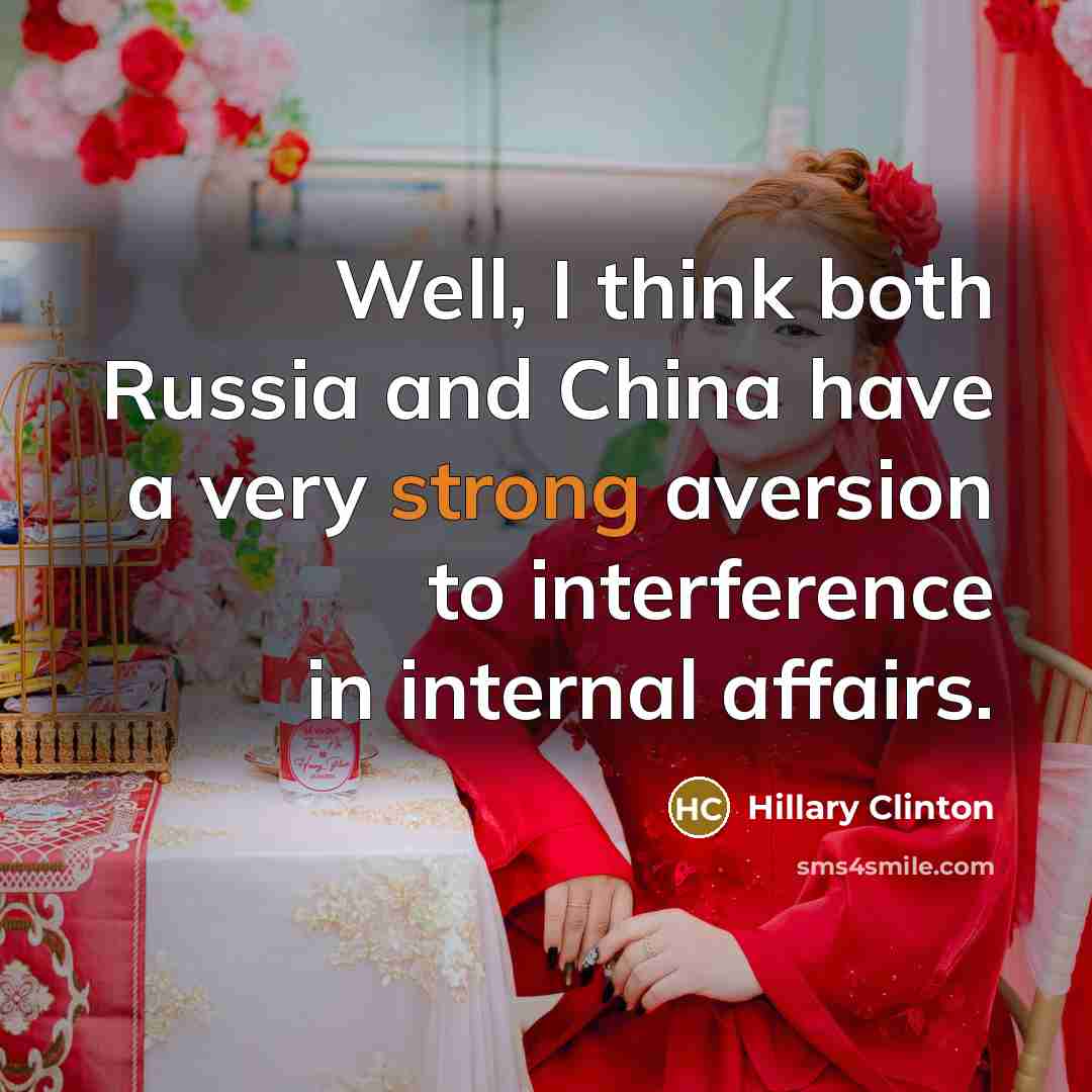 “Well, I think both Russia and China have a very…” quote by Hillary Clinton