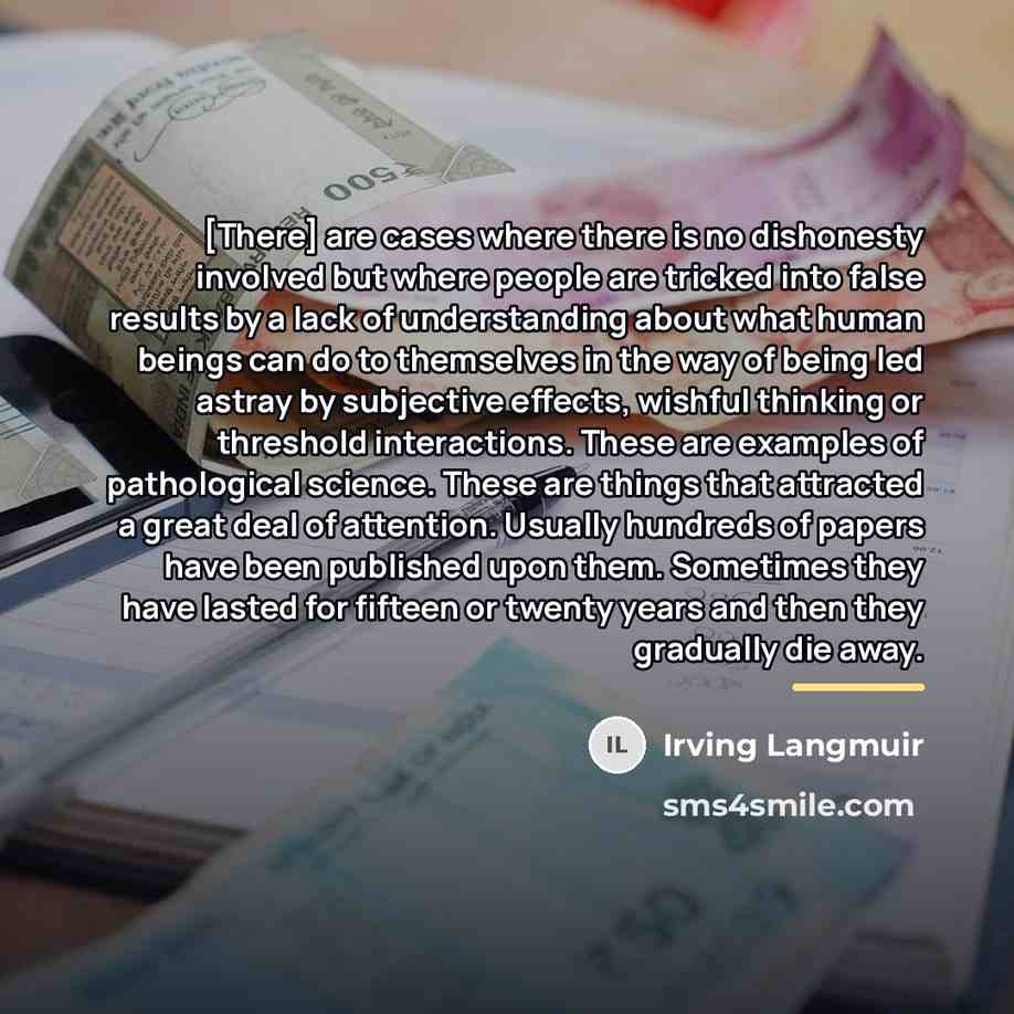 “[There] are cases where there is no dishonesty involved but…” quote by Irving Langmuir