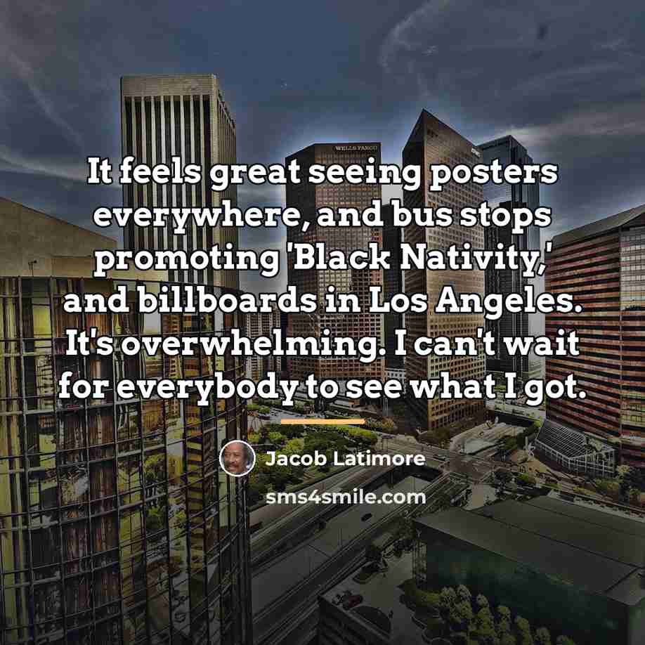 “It feels great seeing posters everywhere, and bus stops promoting…” quote by Jacob Latimore